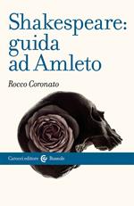 Shakespeare: guida ad «Amleto»