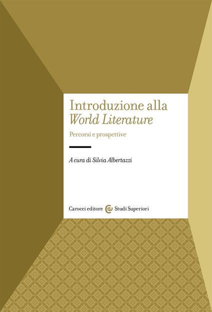 Introduzione alla «World Literature». Percorsi e prospettive - copertina