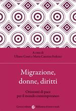 Migrazione, donne, diritti. Orizzonti di pace per il mondo contemporaneo