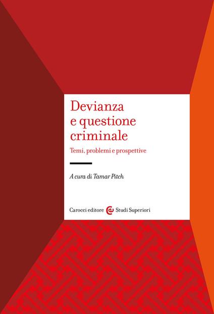 Devianza e questione criminale. Temi, problemi e prospettive - copertina