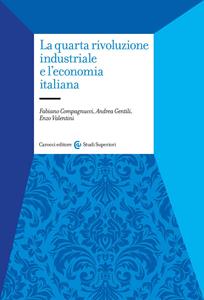 Libro La quarta rivoluzione industriale e l'economia italiana Fabiano Compagnucci Andrea Gentili Enzo Valentini