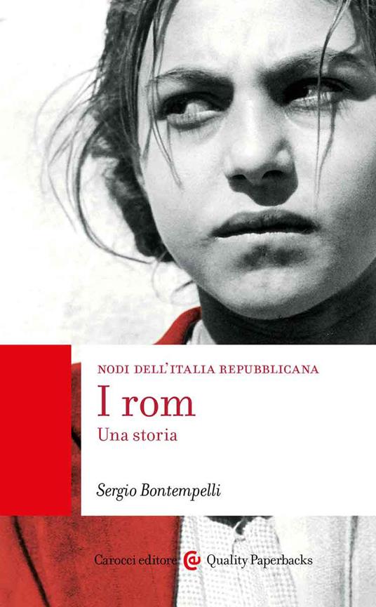 I rom. Una storia. Nodi dell'Italia repubblicana - Sergio Bontempelli - copertina