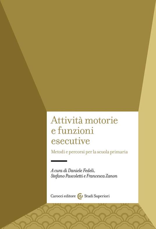 Attività motorie e funzioni esecutive. Metodi e percorsi per la scuola primaria - copertina