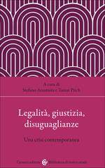 Legalità, giustizia, disuguaglianze. Una crisi contemporanea