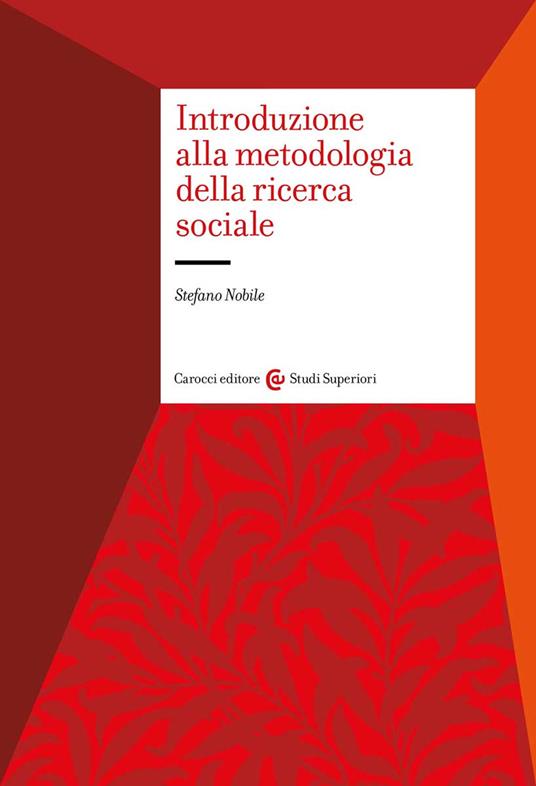 Introduzione alla metodologia della ricerca sociale - Stefano Nobile - copertina