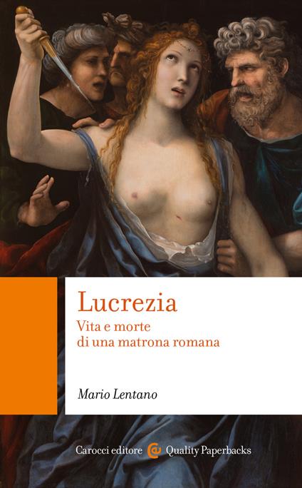 Lucrezia. Vita e morte di una matrona romana - Mario Lentano - ebook