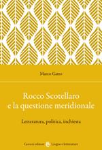 Rocco Scotellaro e la questione meridionale. Letteratura, politica, inchiesta