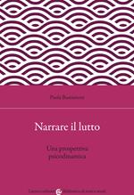 Narrare il lutto. Una prospettiva psicodinamica