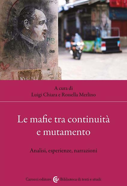 Le mafie tra continuità e mutamento. Analisi, esperienze, narrazioni - copertina