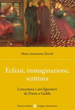 Ecfrasi, immaginazione, scrittura. Letteratura e arti figurative da Dante a Gadda