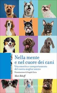 Libro Nella mente e nel cuore dei cani. Vita emotiva e comportamento del vostro miglior amico Marc Bekoff