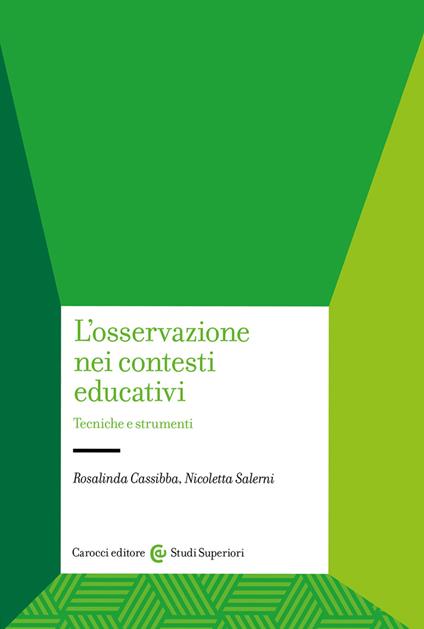 L'osservazione nei contesti educativi. Tecniche e strumenti - Nicoletta Salerni,Rosalinda Cassibba - copertina