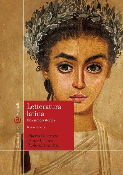 Letteratura latina. Una sintesi storica - Paolo Mastandrea,Alberto Cavarzere,Arturo De Vivo - copertina