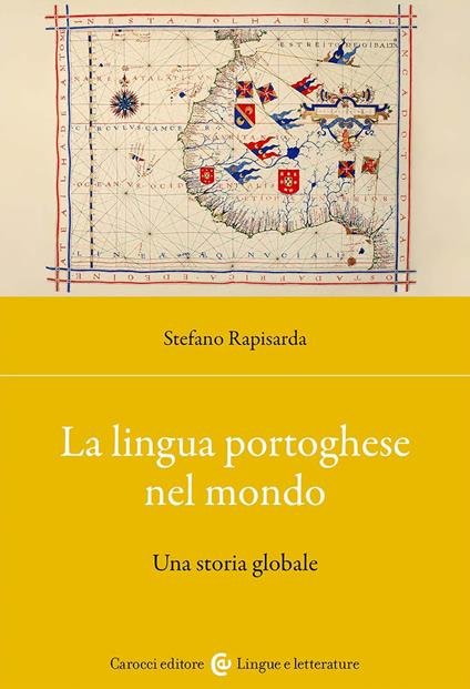 La lingua portoghese nel mondo. Una storia globale - Stefano Rapisarda - copertina
