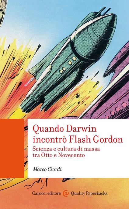 Quando Darwin incontrò Flash Gordon - Marco Ciardi - copertina