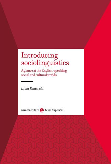 Introducing sociolinguistics. A glance at the English-speaking social and cultural worlds - Laura Pinnavaia - copertina