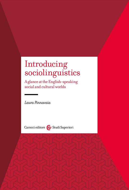 Introducing sociolinguistics. A glance at the English-speaking social and cultural worlds - Laura Pinnavaia - copertina