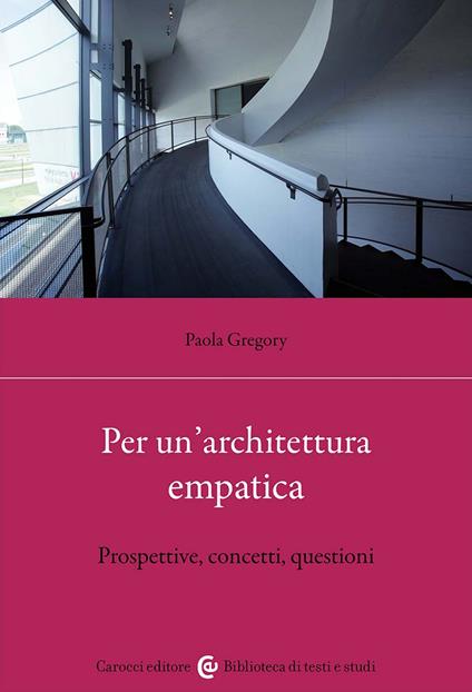 Per un'architettura empatica. Prospettive, concetti, questioni - Paola Gregory - copertina