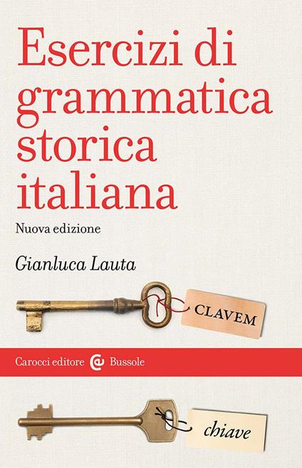 Esercizi di grammatica storica italiana - Gianluca Lauta - copertina