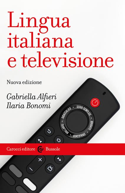 Lingua italiana e televisione - Gabriella Alfieri,Ilaria Bonomi - copertina