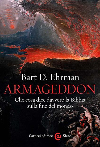 Armageddon. Che cosa dice davvero la Bibbia sulla fine del mondo - Bart D. Ehrman - copertina