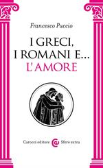 I Greci, i Romani e… l'amore
