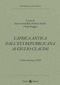 Libro L'Africa romana. Vol. 22: L' Africa antica dall'età repubblicana ai Giulio-Claudi 