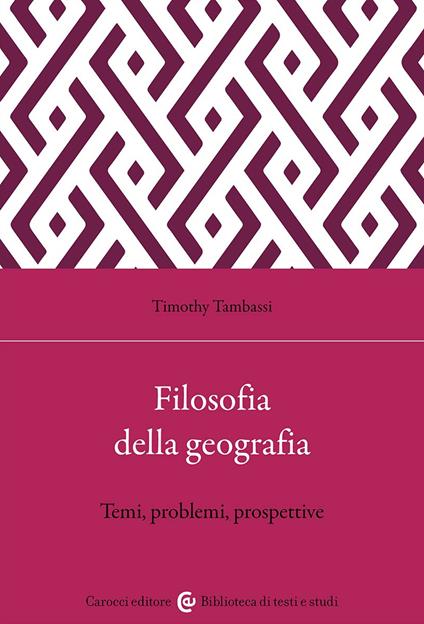 Filosofia della geografia. Temi, problemi, prospettive - copertina