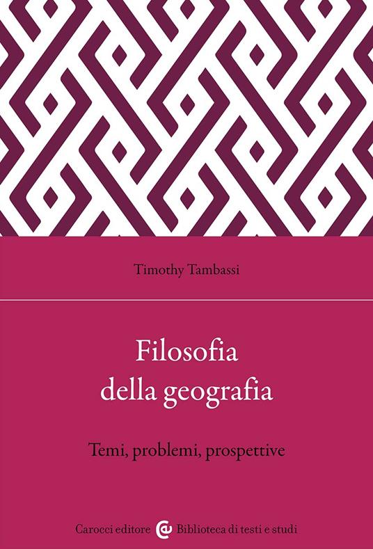 Filosofia della geografia. Temi, problemi, prospettive - copertina