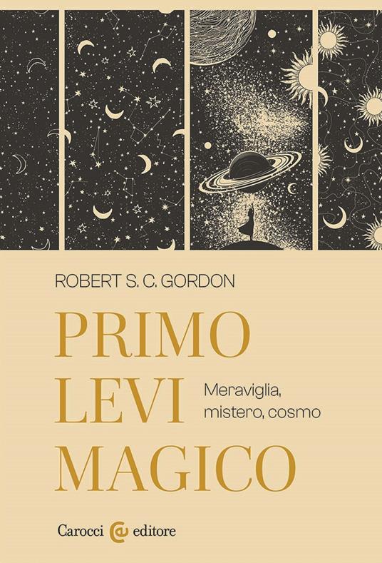 Primo Levi magico. Meraviglia, mistero, cosmo - Robert S. C. Gordon - copertina