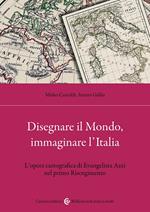 Disegnare il Mondo, immaginare l'Italia. L'opera cartografica di Evangelista Azzi nel primo Risorgimento
