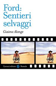 Ford: «Sentieri selvaggi»