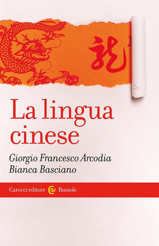 La lingua cinese - Giorgio Francesco Arcodia,Bianca Basciano - copertina