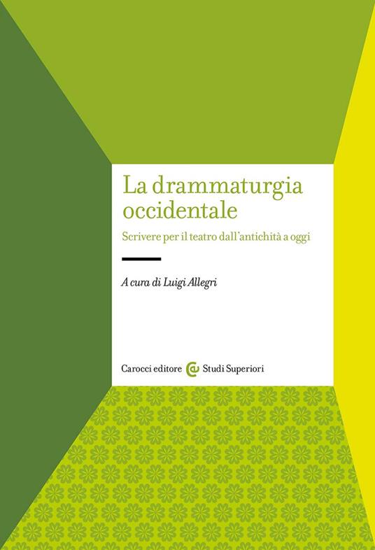 La drammaturgia occidentale. Scrivere per il teatro dall'antichità a oggi - copertina