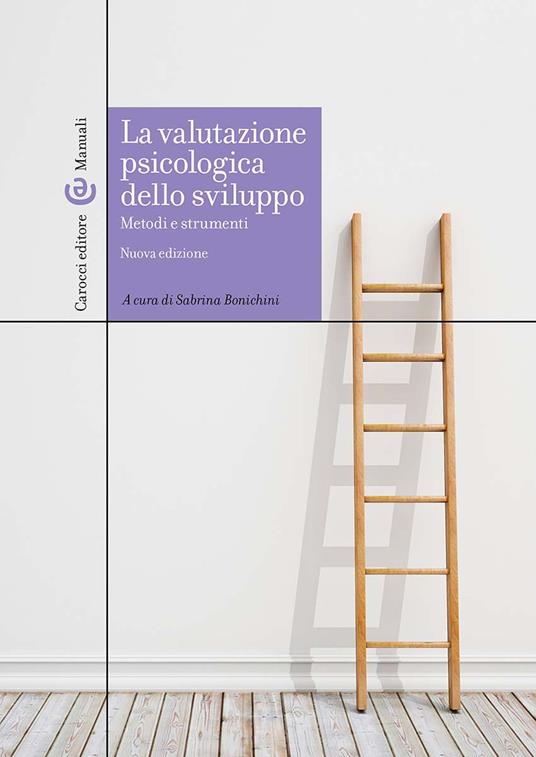 La valutazione psicologica dello sviluppo. Metodi e strumenti - Sabrina Bonichini - copertina