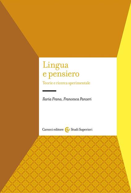 Lingua e pensiero. Teorie e ricerca sperimentale - Ilaria Frana,Francesca Panzeri - copertina