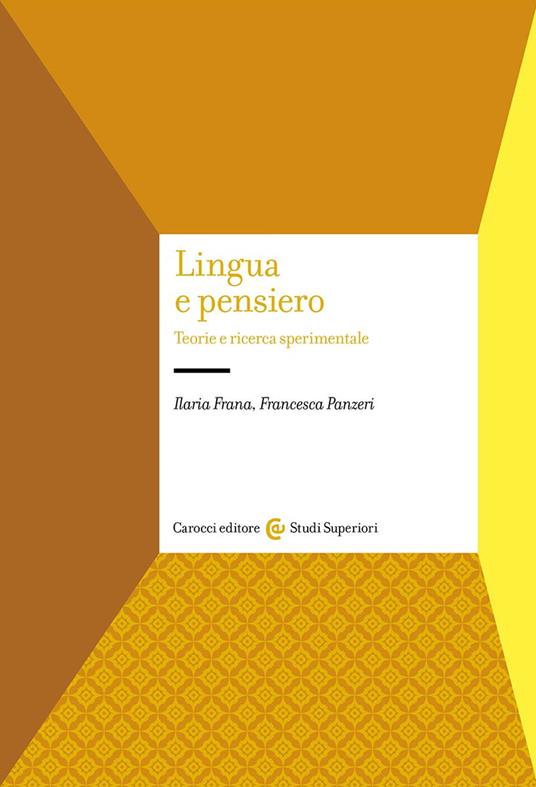 Lingua e pensiero. Teorie e ricerca sperimentale - Ilaria Frana,Francesca Panzeri - copertina