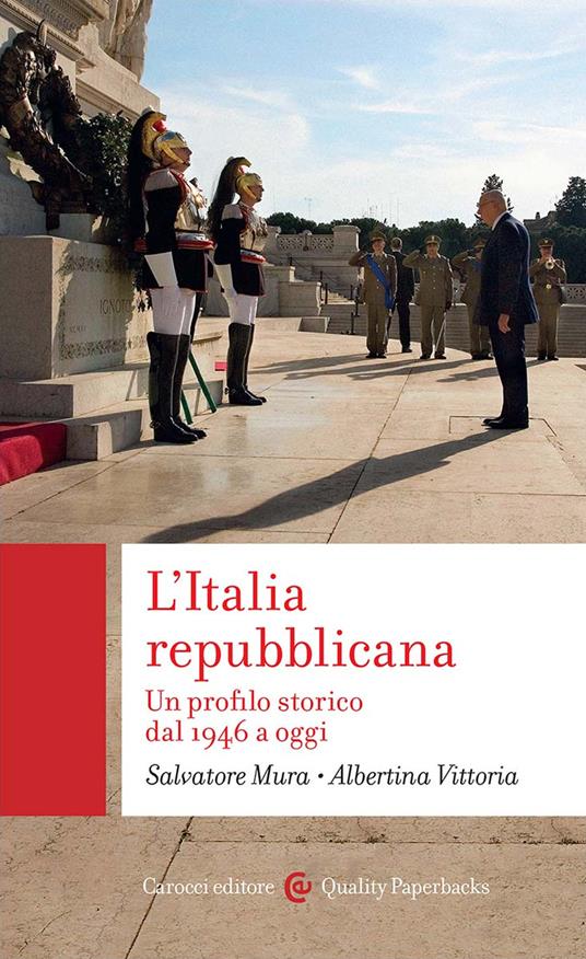 L'Italia repubblicana. Un profilo storico dal 1946 a oggi - Salvatore Mura,Albertina Vittoria - copertina