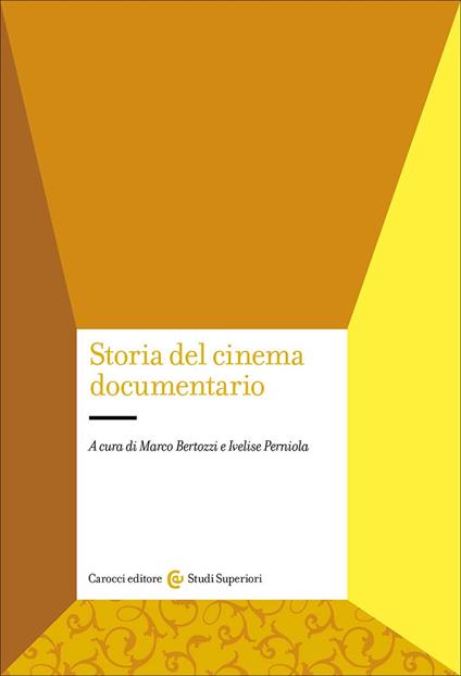 Storia del cinema documentario - Ivelise Perniola,Marco Bertozzi - copertina