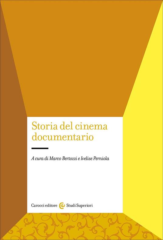 Storia del cinema documentario - Ivelise Perniola,Marco Bertozzi - copertina