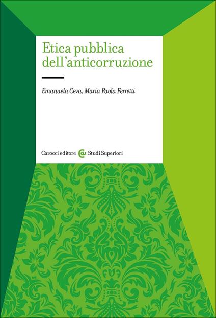 Etica pubblica dell'anticorruzione - Emanuela Ceva,Maria Paola Ferretti - copertina