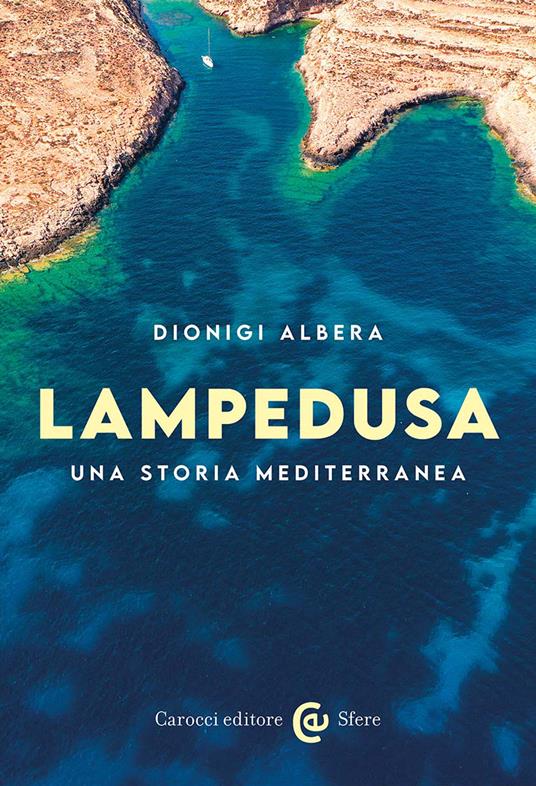 Lampedusa. Una storia mediterranea - Dionigi Albera - copertina