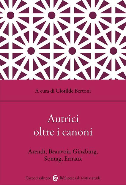 Autrici oltre i canoni. Arendt, Beauvoir, Ginzburg, Sontag, Ernaux - copertina