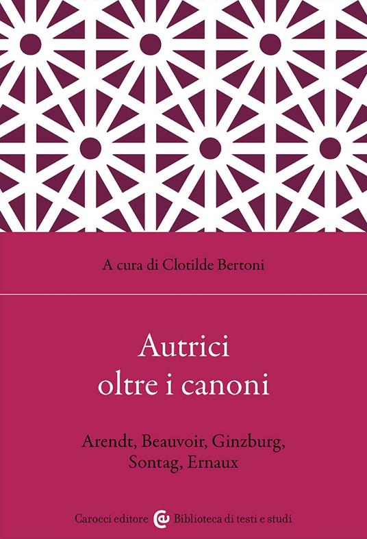 Autrici oltre i canoni. Arendt, Beauvoir, Ginzburg, Sontag, Ernaux - copertina