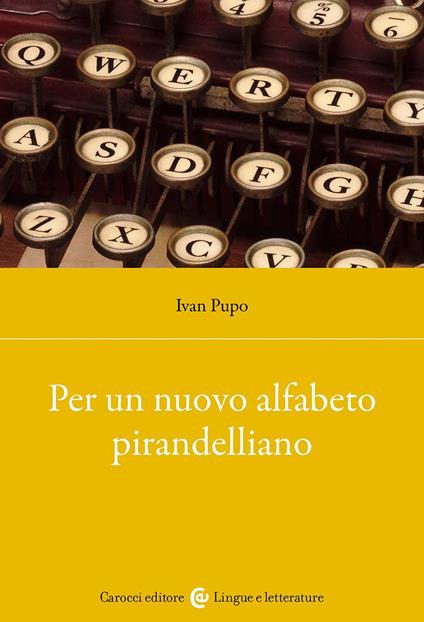 Per un nuovo alfabeto pirandelliano - Ivan Pupo - copertina