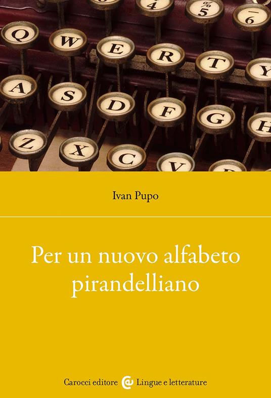 Per un nuovo alfabeto pirandelliano - Ivan Pupo - copertina