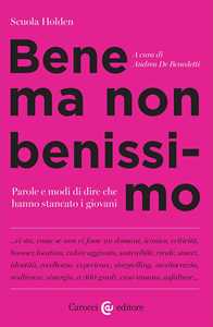 Libro Bene ma non benissimo. Parole e modi di dire che hanno stancato i giovani 
