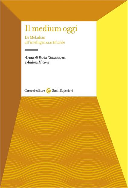 Il medium oggi. Da MacLuhan all'intelligenza artificiale - copertina