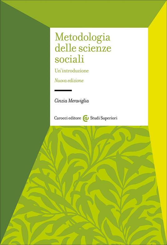 Metodologia delle scienze sociali. Un'introduzione. Nuova ediz. - Cinzia Meraviglia - copertina