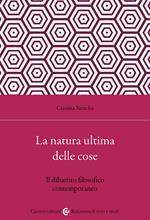 La natura ultima delle cose. Il dibattito filosofico contemporaneo